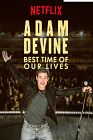 Adam Devine Best Time of Our Lives 2019