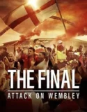 The Final Attack on Wembley (2024) Sub Indo